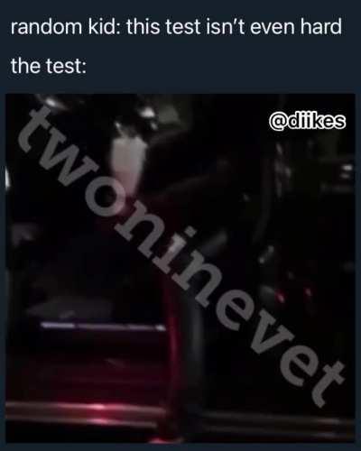 that test hard asf lowkey