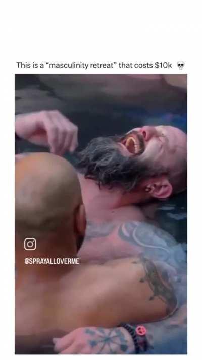 10K to cry in a pool with 40 other man...