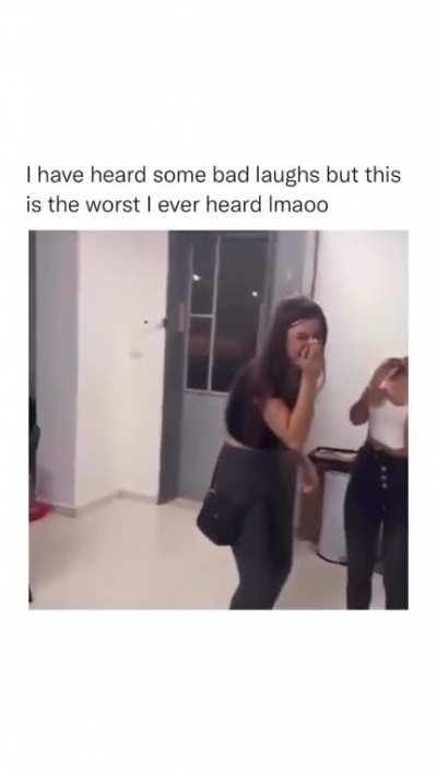 Never heard this kind of laugh before...