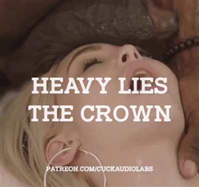 Heavy lies the crown. (Imagefap: GoonerAudioLabs)