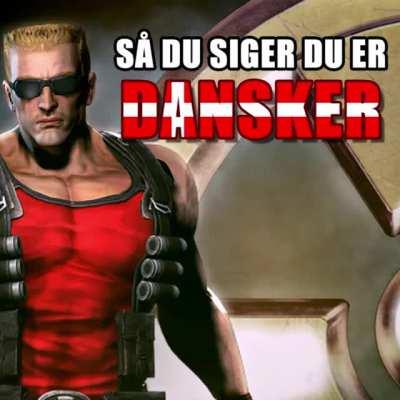 Dansk Nukem vil vide hvor dansk du er!