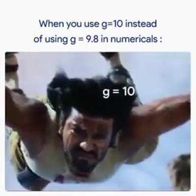 Never take g=10