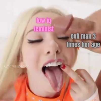 Your feminist ideals<my 20+ years of dominating women