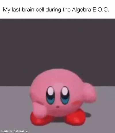 8 school days before my Algebra E.O.C.