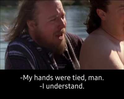 I'd probably have done the same thing.