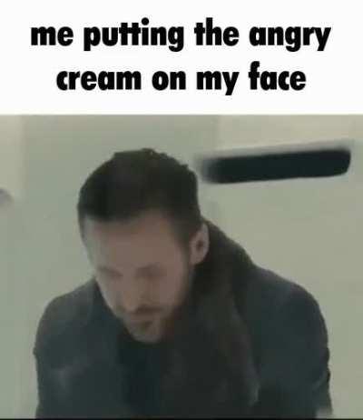 i gotta keep angry every day