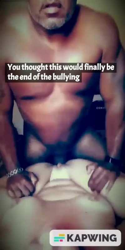 Bully's father owns your mom in the bedroom