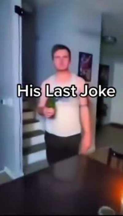 His last joke