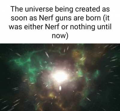 It was nothing, now it's Nerf