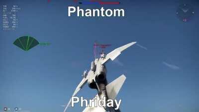 ITS PHANTOM PHRIDAY AGAIN LESSSSFUCKINGOOOOOOO
