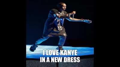 I Love Kanye In A New Dress