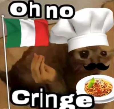 Oh no cringe