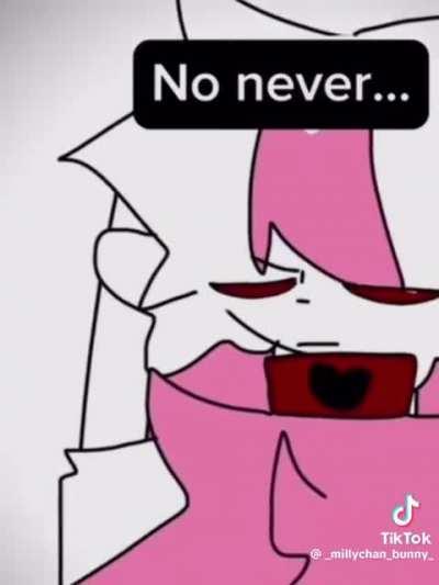 She'd definitely accept me :3