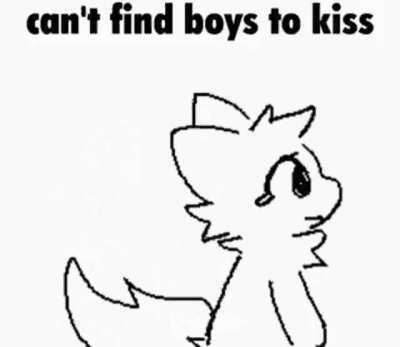 I cant find any boys to kiss :(