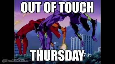 Feliz Jueves or smth, I'm Outta Touch with this