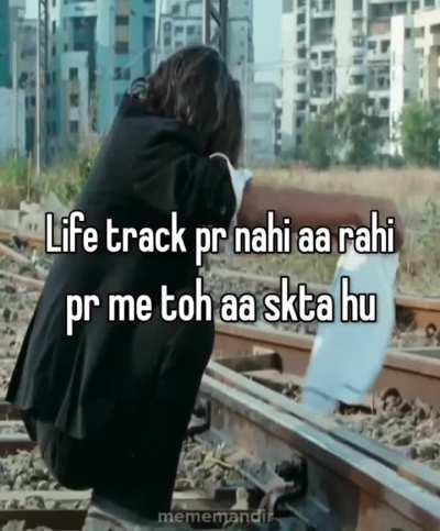 mujhe he aa jana chahiye track pe