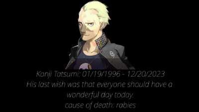 Horrible news: the main cast of Persona 4 have all died to rabies virus horribly. I ask you to please watch this memorial video for them.