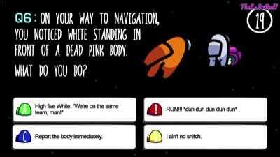 Here's an Among Us quiz that I made (ThatsSoRad), Enjoy.