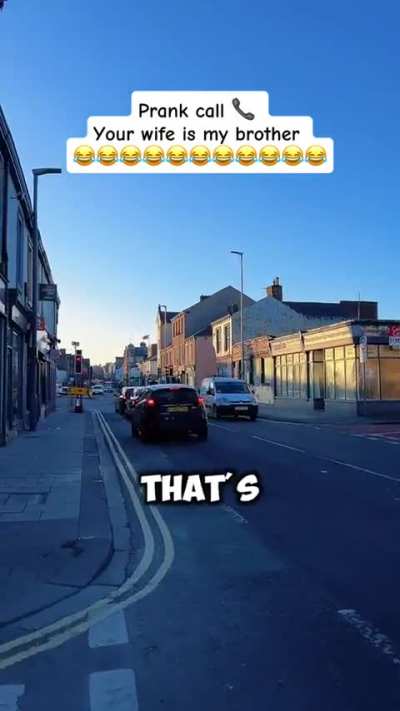 Your wife is my brother 🤣🤣🤣🤣🤣