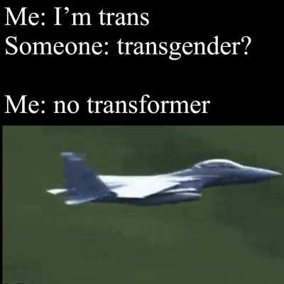Trans?