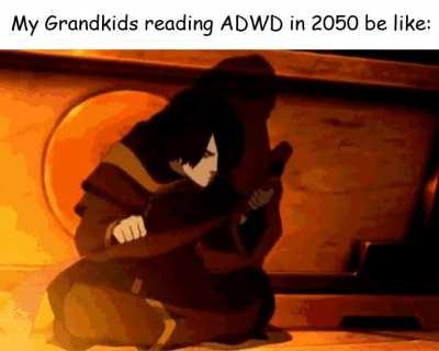 George R R martin will never finish the books.