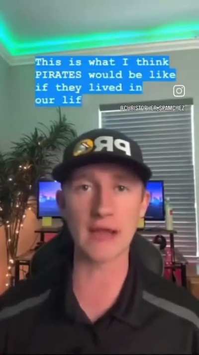 ,,here's my impression of a pirate