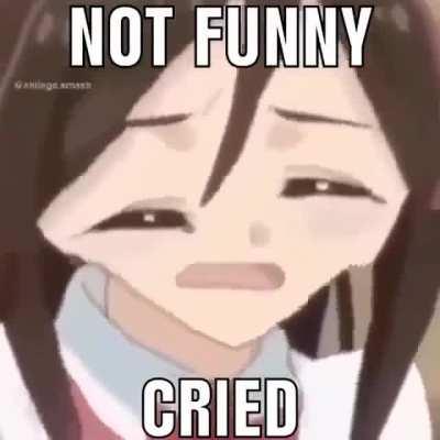 You dinguses made her cry 😭😭😭😭😭😭😭😭😭😭😭😭😭