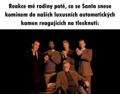 👏👏👏 (hned poté jsme Santu uhasili a vysvětlili mu, že tady dárky nosí Ježíšek a popřáli mu šťastné a veselé)