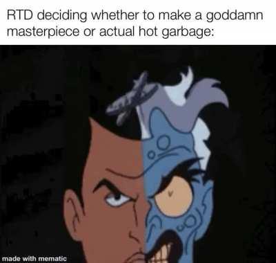 Dude is the most inconsistent showrunner ever. At least Chibnall picked a lane.