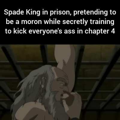 People think that King is just gonna sit there and do nothing for 7 chapters