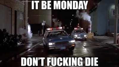 It Be Monday