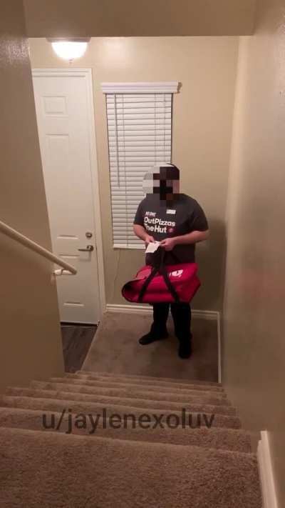 Hubby loved when I sent him clips of me teasing the pizza hut delivery driver