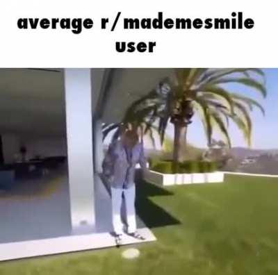in 2 weeks time there is gonna be a post on r/mademesmile saying smt 