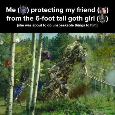 Me protecting my friend from the 6-foot tall goth girl: