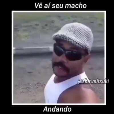 Eu macho andando?