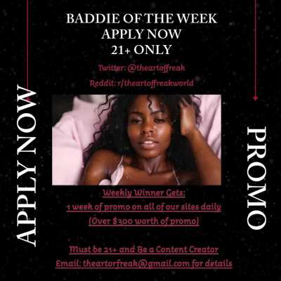 ATTENTION ALL ADULT CONTENT CREATORS! 🚨 Want to be featured as our Baddie of the Week on The Art Of Freak's social media pages and website? 💥 Winner gets 1 week of promo valued at $300+! 🤑 Must be 21+. DM for more info! Don't miss out on this opportunity 