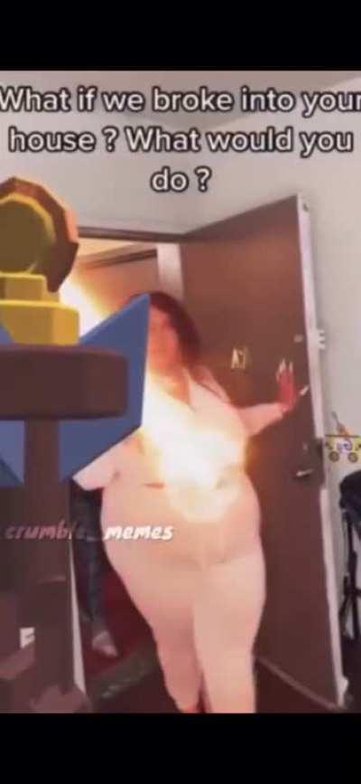 What would you do if they broke into your house?