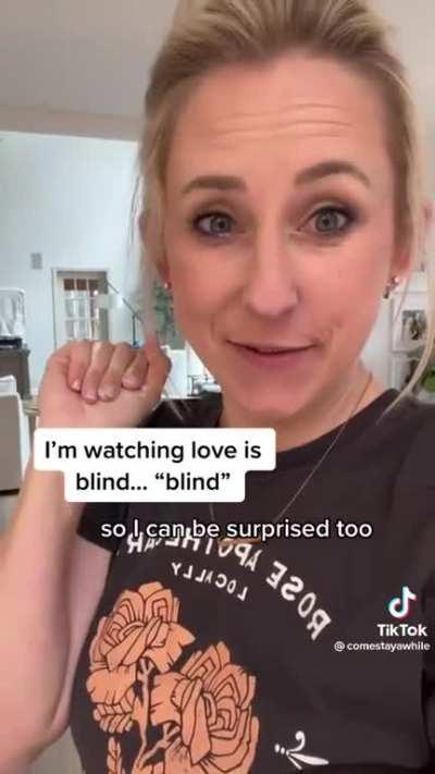 Watch love is blind... BLIND