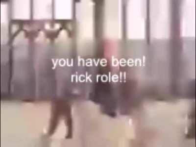 Asi es has sido Rickroleado