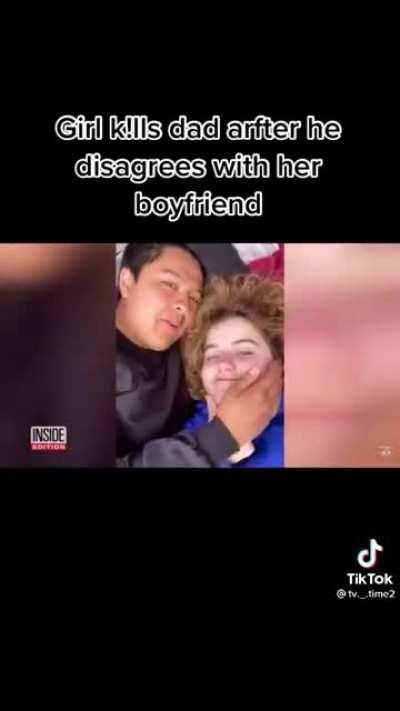 Daughter kills her dad with her bf after he disapproved of their relationship....