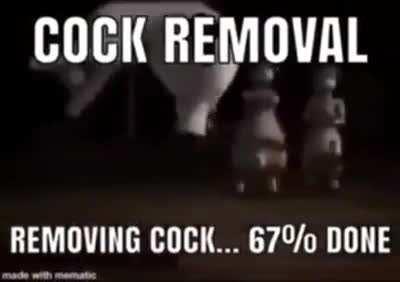 cock removal in progress - please wait