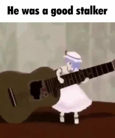 He was a good stalker