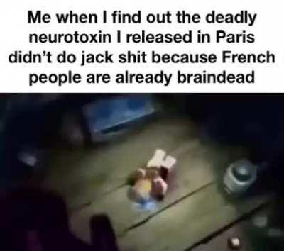 We're back to bullying the French, right?