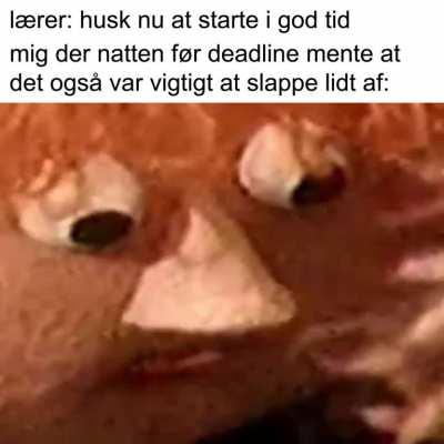 Der skal jo være tid til det
