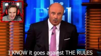 Boys we did it... Dr. Phil Rick Rolled Pewds