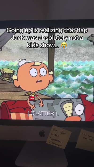 Growing up is realizing flapjack was not a kids show.