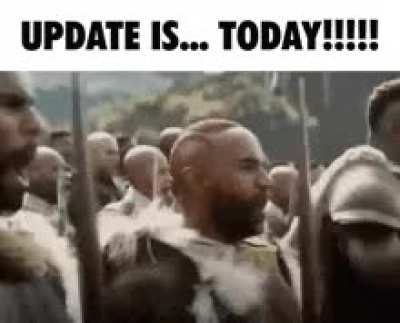 UPDATE IS TODAY