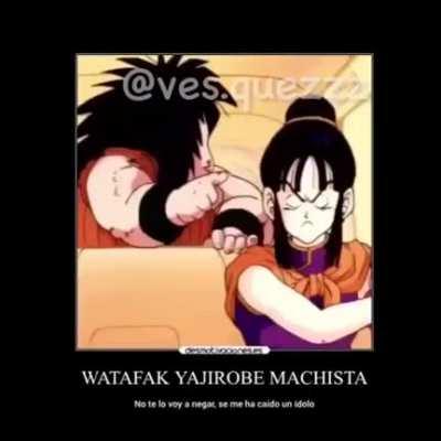 wrf yajirobe machista 😳