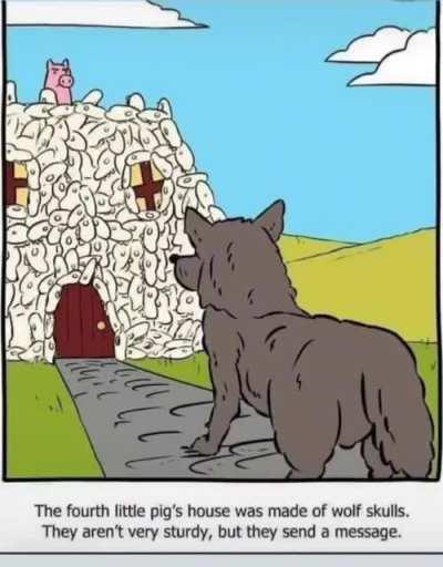 Go ahead. Just you try, you’ll only strengthen my walls in the end.