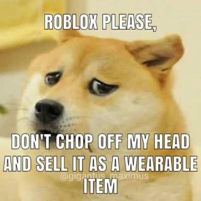 Poor Doge gets it's head chopped off by cr*apitalists and sold for profit